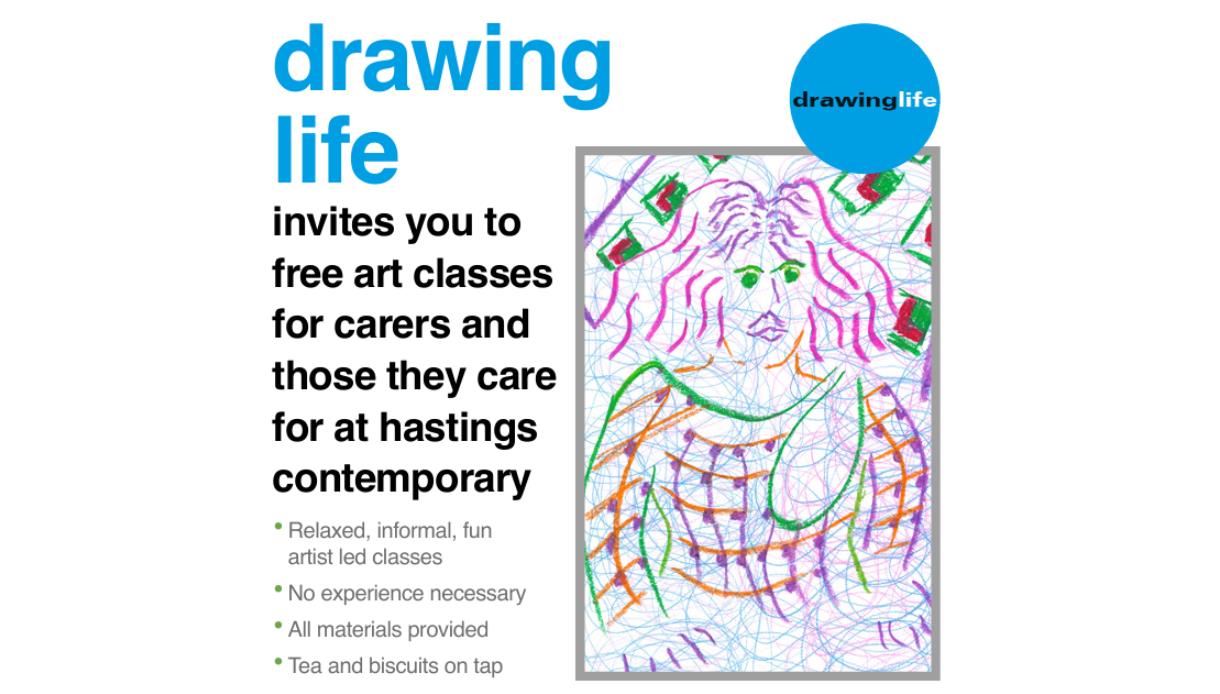 Drawing Life poster advertising free art classes for carers and those they care for at Hastings Contemporary