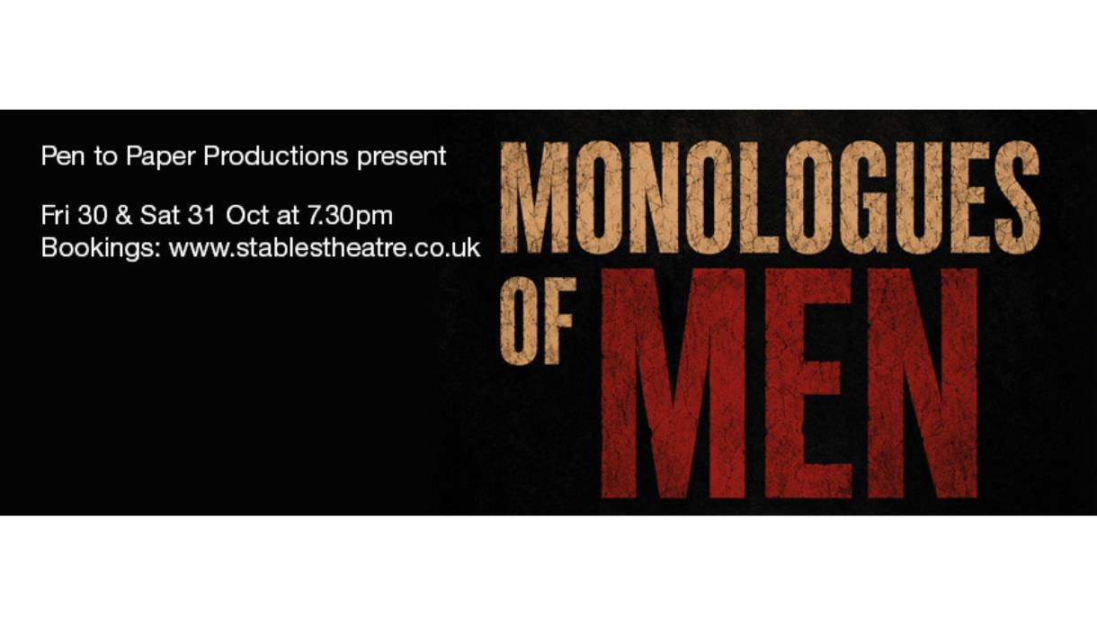 Poster for “Monologues of Men” by Pen to Paper Productions, featuring bold typography on a black background.