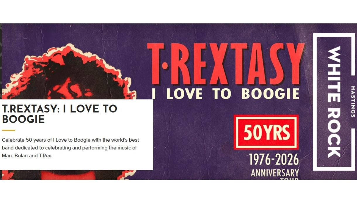 Promotional banner for T.Rextasy: I Love to Boogie, a 50th anniversary tribute to T. Rex at White Rock Theatre, Hastings.