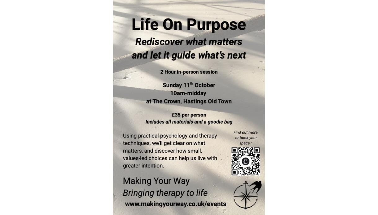 Poster for “Life On Purpose” workshop promoting practical psychology and values-led living at The Crown, Hastings.