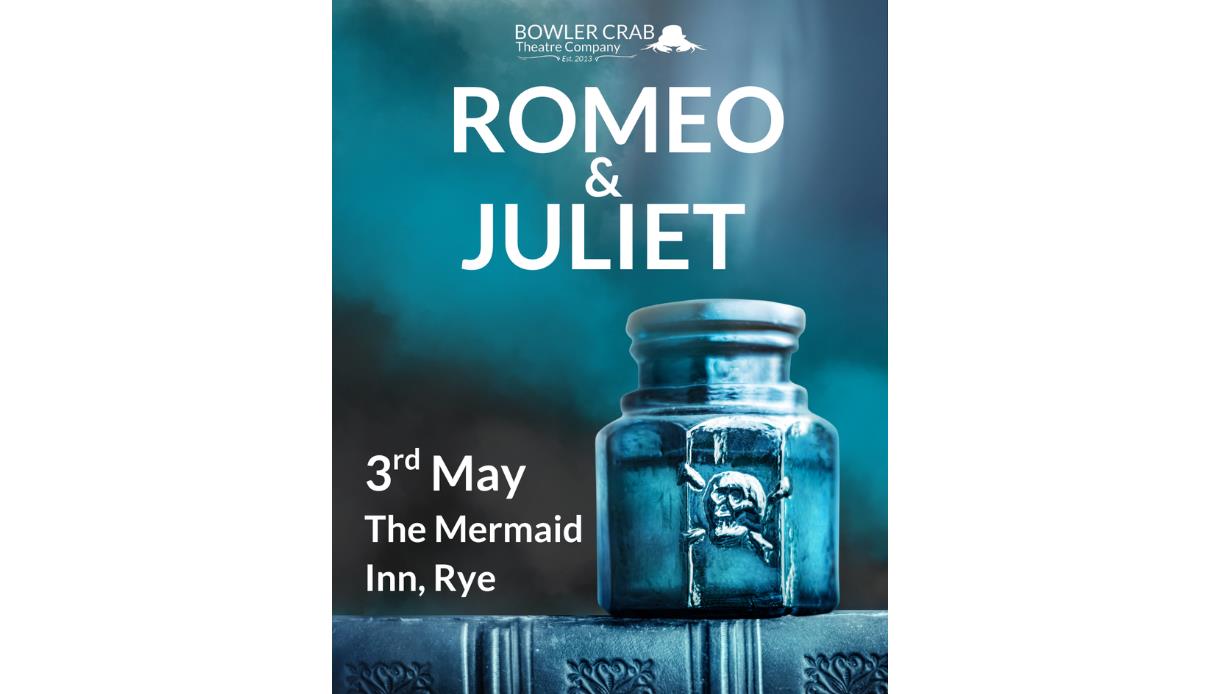 Poster for Romeo & Juliet showing a blue glass poison bottle, with text: 3rd May, The Mermaid Inn, Rye.