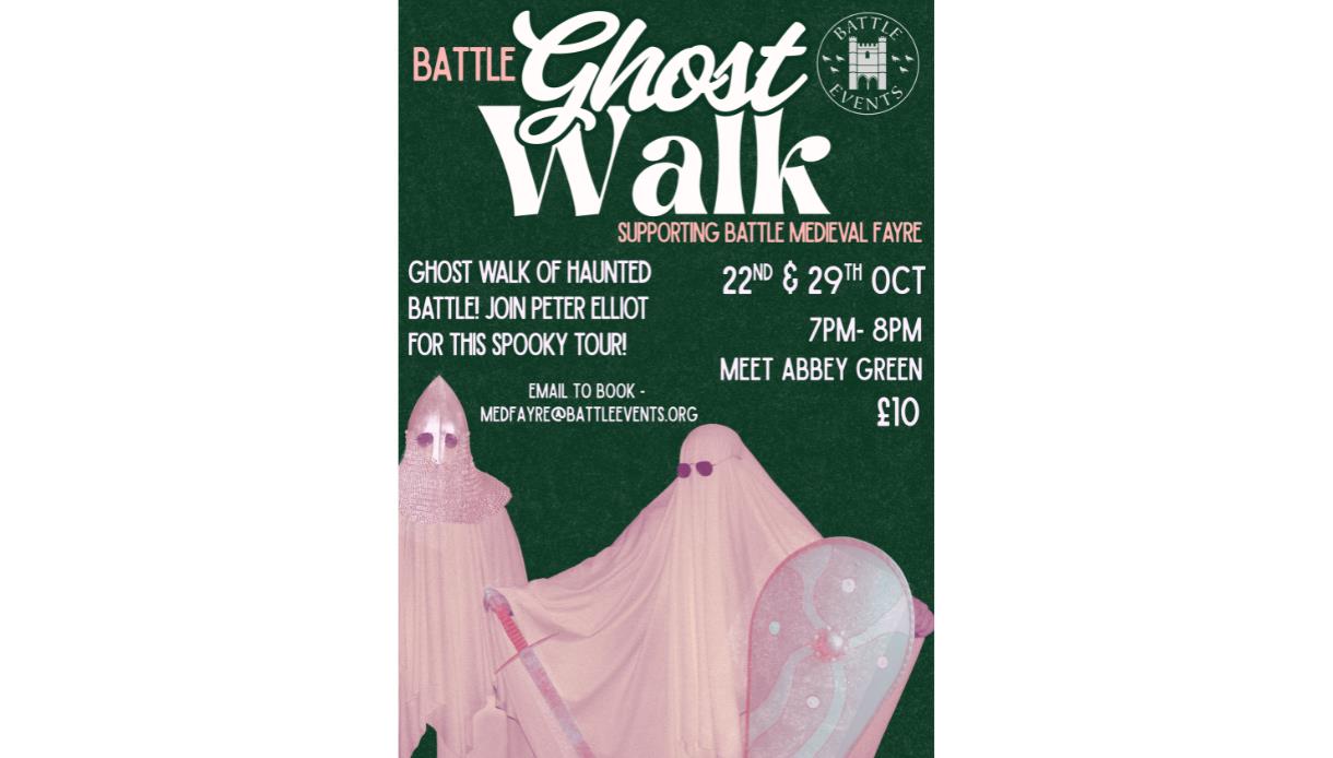 Poster promoting Battle Ghost Walk, a haunted tour of Battle on 22 and 29 October supporting Battle Medieval Fayre.