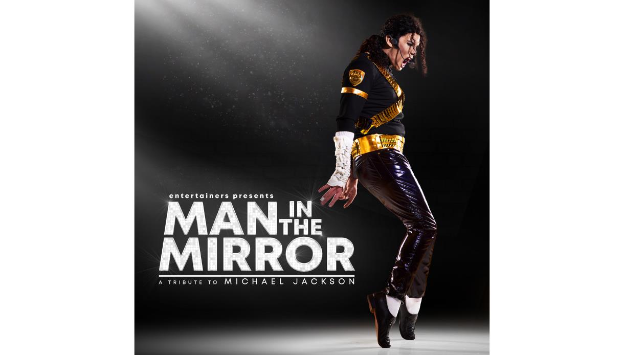 Poster for 'Man in the Mirror,' a Michael Jackson tribute show featuring a performer in a signature dance pose.