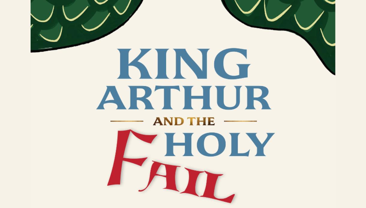 Promotional graphic for “King Arthur and the Holy Grail” event.