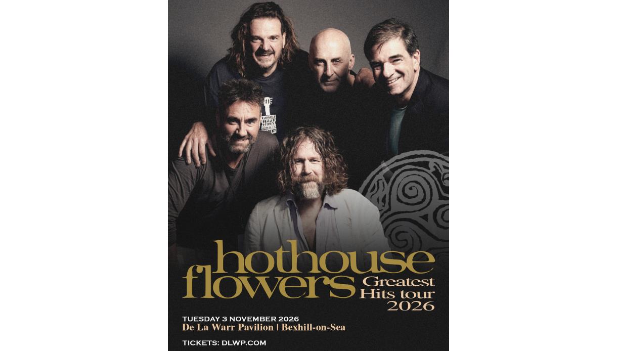 Poster for Hothouse Flowers Greatest Hits Tour 2026, featuring band portrait and De La Warr Pavilion Bexhill date.