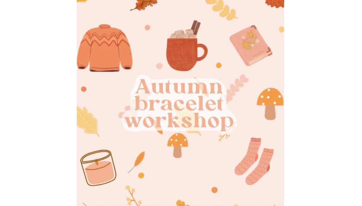 Autumn bracelet workshop with Holly
