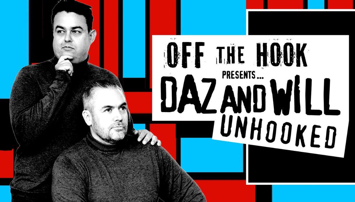 Promotional image for Daz and Will Unhooked, showing two performers against a bold red and blue graphic background