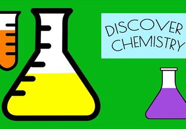 green poster with cartoon coloured chemistry flasks. Text reads "discover chemistry".