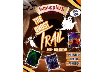 Image shows a poster for The Ghost Trail event at Smugglers event. Key writing says: Smugglers: The Ghost Trail. 24th-31st October. Included in genera