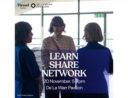 Image shows three people in conversation at the De La Warr Pavilion with writing that says: "LEARN SHARE NETWORK - 20th November, 5-7pm, De La Warr Pa