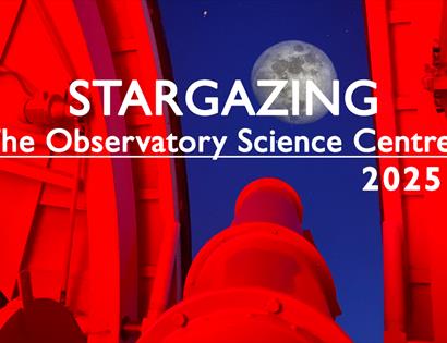 STARGAZING EVENINGS at The Observatory Science Centre, Herstmonceux