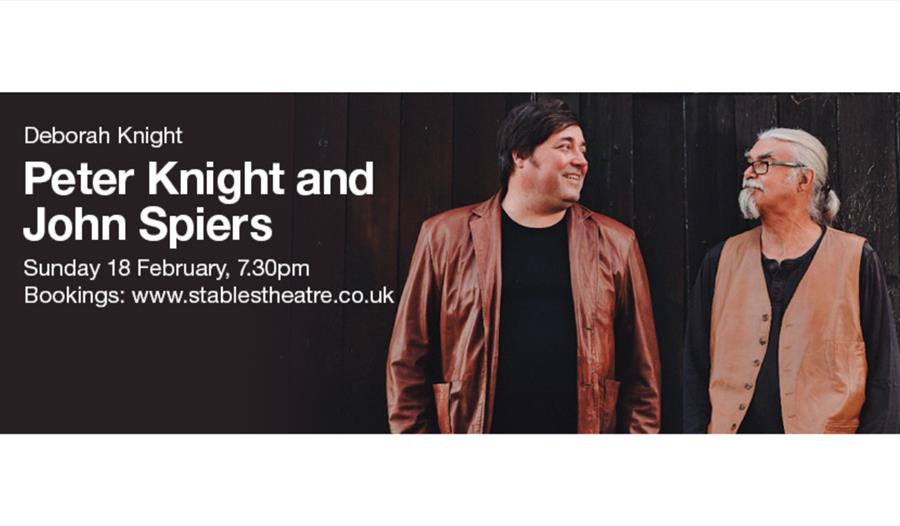 Poster for Peter Knight and John Spiers at the Stables Theatre Hastings