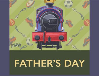 poster for Father's Day on the Kent & East Sussex Railway