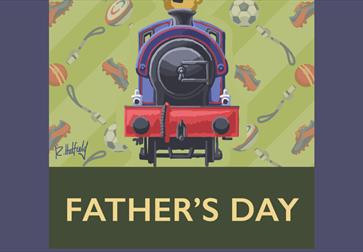poster for Father's Day on the Kent & East Sussex Railway