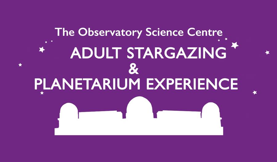 Poster for Adult Stargazing and Planetarium Experience at Herstmonceux Observatory and Science Centre.
