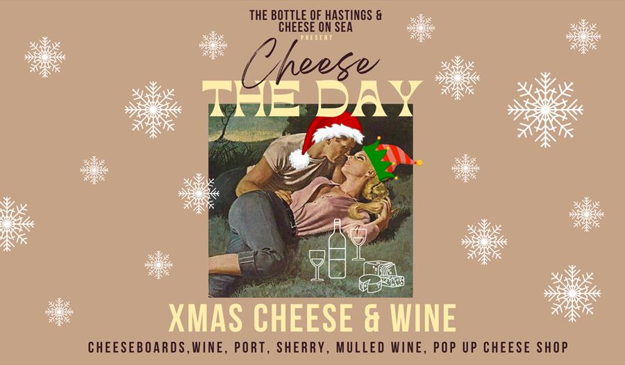 Poster for Cheese the Day Xmas wine and cheese event.