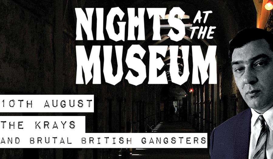 Nights at the Museum: The Krays & British Gangsters