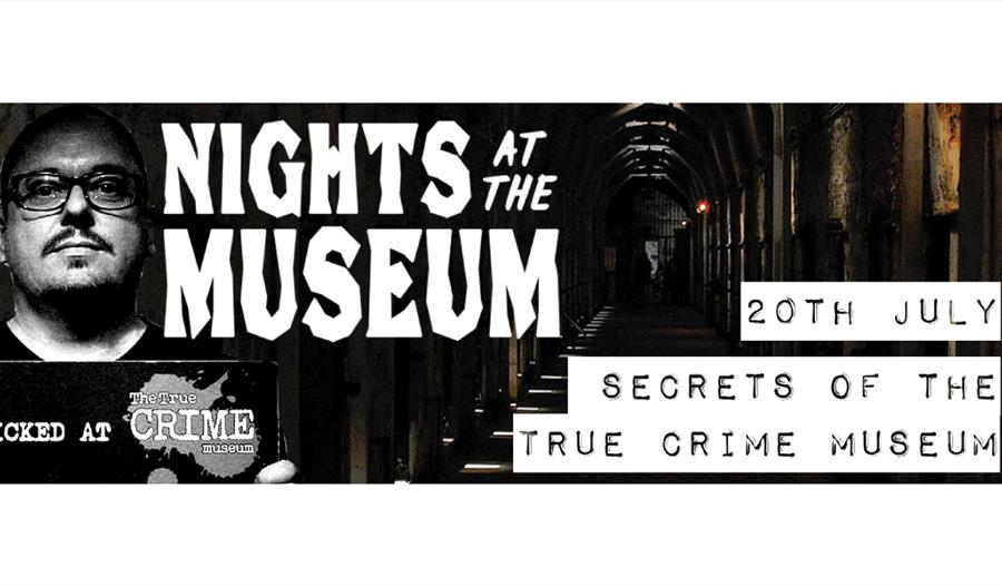 Nights at the Museum - Secrets of The True CRIME Museum
