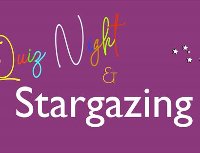 Purple background poster with text overlaid saying "Quiz Night and Stargazing"