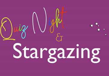Purple background poster with text overlaid saying "Quiz Night and Stargazing"