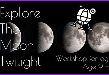 Black poster with four moons. Text says 'Explore the Moon Twilight, workshop for ages 9-11'