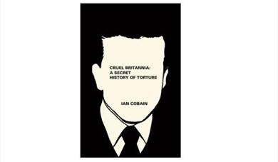 Cruel Britannia: A Secret History of Torture