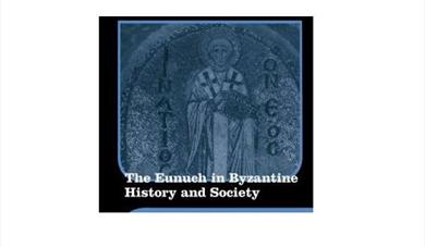 Lunchtime Talk: Eunuchs in Antiquity and Beyond