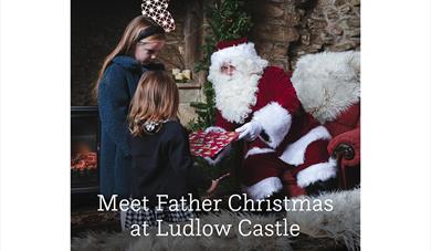 Meet Father Christmas at Ludlow Castle!