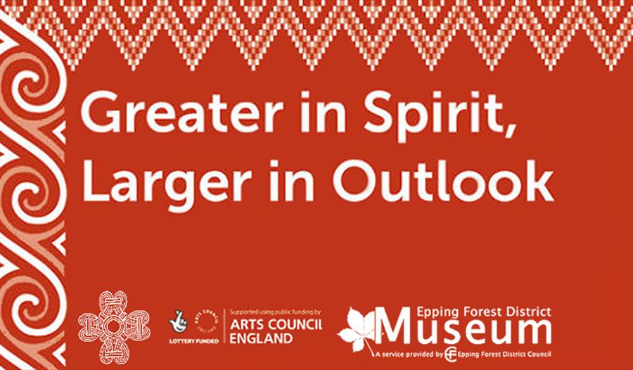 Greater in Spirit, Larger in Outlook exhibition at Epping Forest District Museum