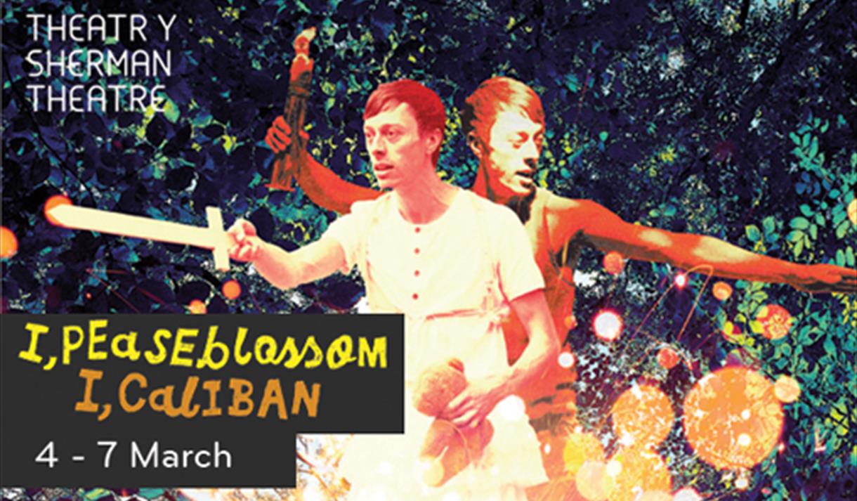 I, Peaseblossom / I, Caliban