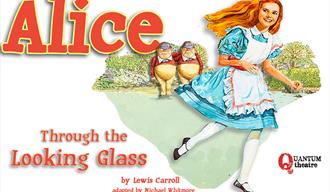 Quantum Theatre Alice Through the Looking Glass