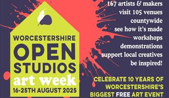 Worcestershire Open Studios Art Week 2025 | 16th-25th August | Countywide | Be Inspired | Free event