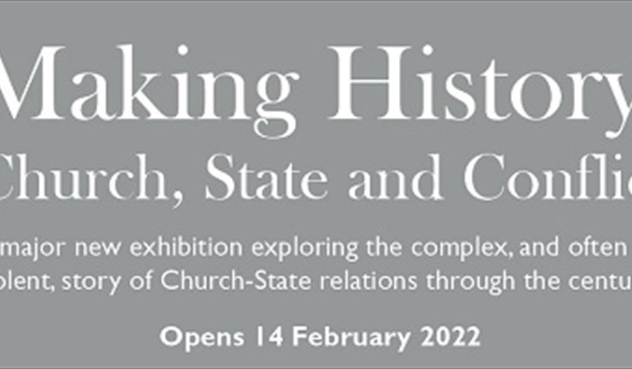 Making History: Church, State and Conflict