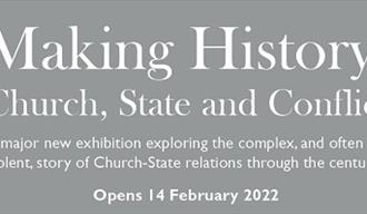 Making History: Church, State and Conflict