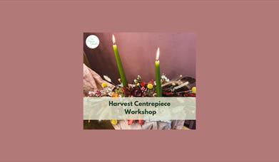 Harvest Floral Centrepiece Workshop
