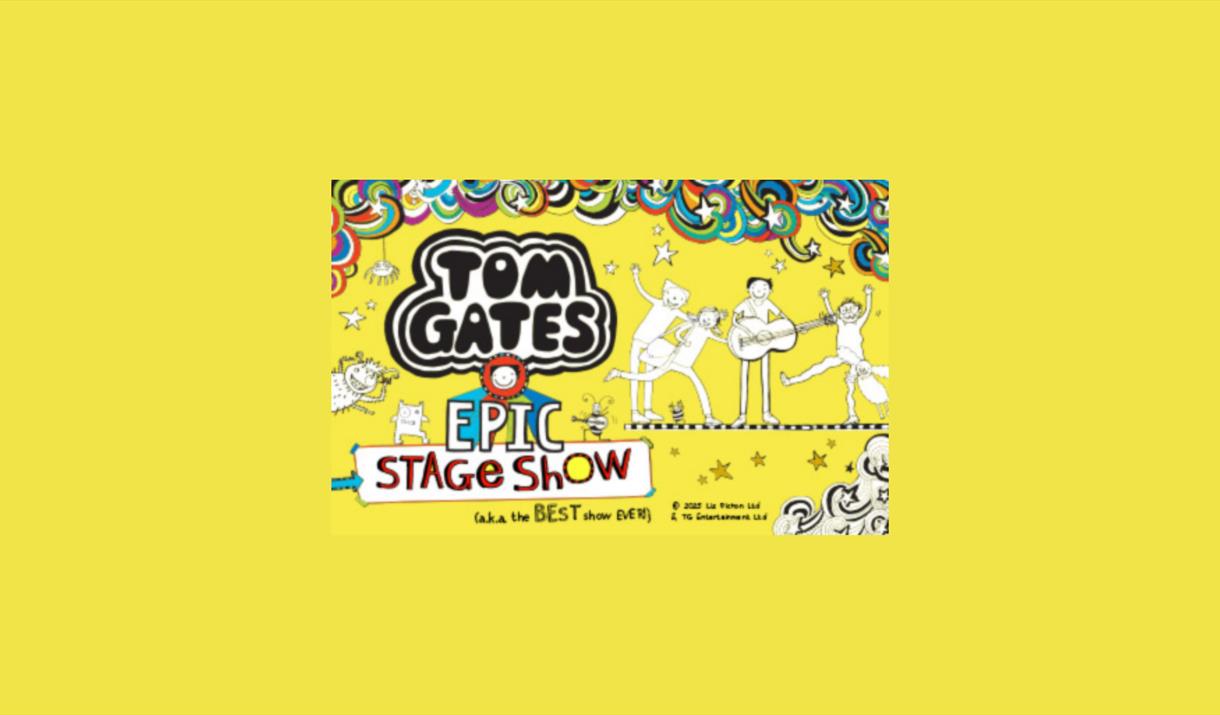 Tom Gates EPIC Stage Show