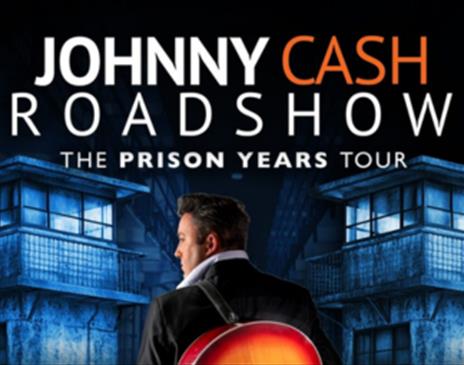 Johnny Cash Roadshow - The Prison Years Tour
