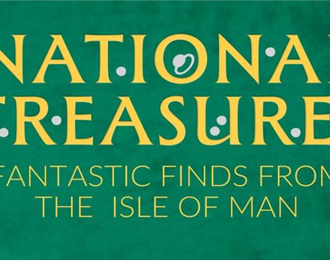 National Treasures: Fantastic Finds from the Isle of Man