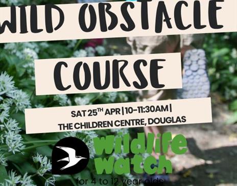 Manx Wildlife Trust – Wildlife Obstacle Course