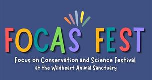 FOCAS Festival poster, conservation and science festival at Wildheart Animal Sanctuary, Sandown, Isle of Wight