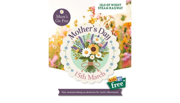 Mother's Day poster, Isle of Wight Steam Railway, family fun, heritage, steam train