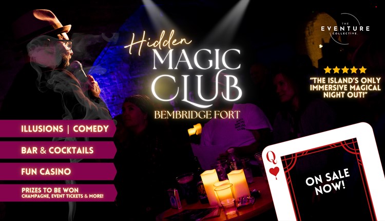 Hidden magic club at Bembridge fort, Isle of Wight, evening events, what's on
