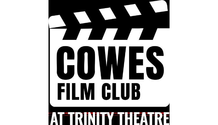 Cowes Film Club logo, film at Trinity Theatre, Isle of Wight, what's on, event