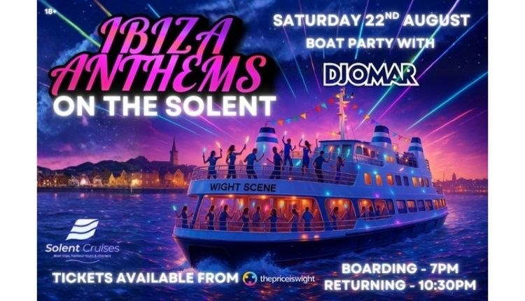 Ibiza Anthems boat party poster, Solent Cruises event, what's on, Isle of Wight, boat trip, music