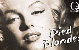 Isle of Wight, Things to do, Quay Arts, Newport, Theatre, Image of  Marylyn Monroe with Died Blondes written