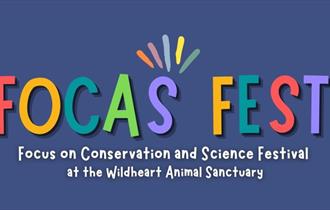 FOCAS Festival poster, conservation and science festival at Wildheart Animal Sanctuary, Sandown, Isle of Wight