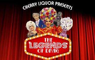 Cherry Liquor presents The Legends of Drag