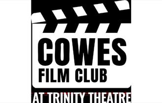 Cowes Film Club logo, film at Trinity Theatre, Isle of Wight, what's on, event