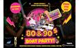 80s & 90s boat party poster, Solent Cruises event, what's on, Isle of Wight, boat trip, music