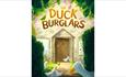 Isle of Wight, Things to Do, IW Story Festival, Quay Arts, NEWPORT, February Half Term, Book Cover The Duck Burglars